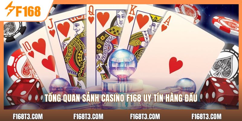 Tổng quan sảnh casino F168 uy tín hàng đầu