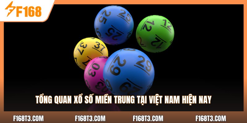 Tổng quan xổ số miền trung tại Việt Nam hiện nay